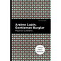 Arsene Lupin: The Gentleman Burglar: Large Print Edition - Paperback
