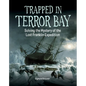 Trapped in Terror Bay: Solving the Mystery of the Lost Franklin Expedition - Hardcover