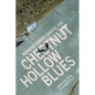 Chestnut Hollow Blues: Adventures of an Illegitimate Child - Paperback