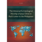 The Universal Eschatological Worship of Jesus Christ in Paul's Letter to the Philippians - Paperback