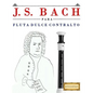 J. S. Bach Para Flauta Dulce Contralto: 10 Piezas F - Paperback