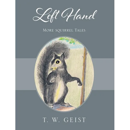 Left Hand: More Squirrel Tales - Hardcover
