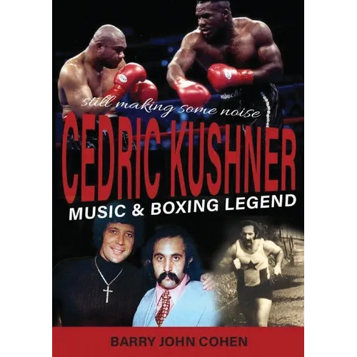 The Cedric Kushner Story: Music & Boxing - Paperback