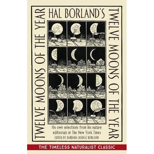 Hal Borland's: Twelve Moons of the Year - Paperback