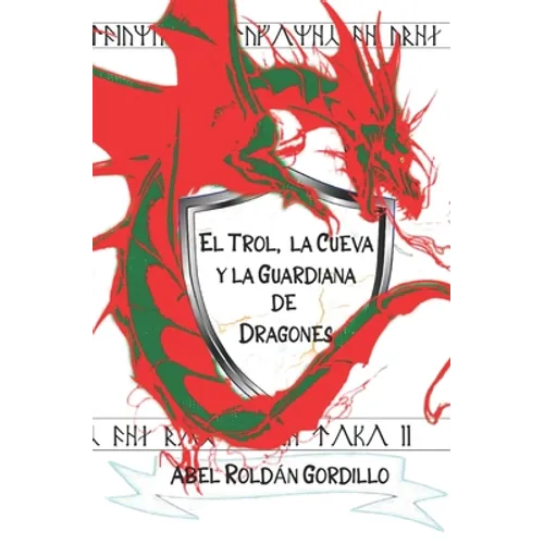 El Trol, la cueva y la guardiana de dragones - Paperback