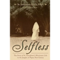 Selfless: The Story of Sr. Theophane's Missionary Life in the Jungles of Papua New Guinea - Paperback