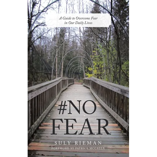 #No Fear: A Guide to Overcome Fear in Our Daily Lives - Paperback