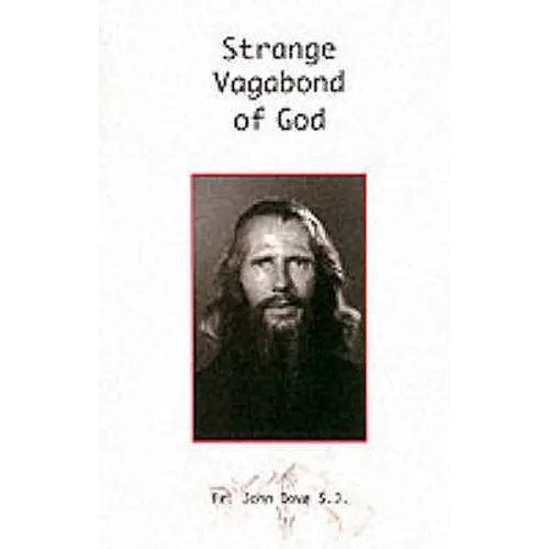 Strange Vagabond of God: The Story of John Bradburne - Paperback