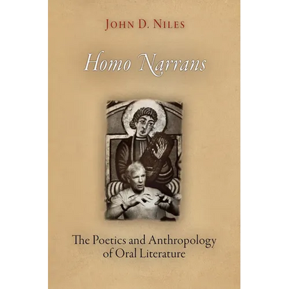 Homo Narrans: The Poetics and Anthropology of Oral Literature - Paperback