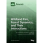 Wildland Fire, Forest Dynamics, and Their Interactions - Paperback