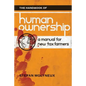 The Handbook of Human Ownership: A Manual for New Tax Farmers - Paperback