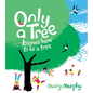 Only a Tree Knows How to Be a Tree - Hardcover