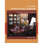 The Complete Comfort Foods Cookbook - an Heirloom of Recipes and Photos - Paperback