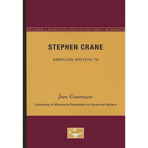 Stephen Crane - American Writers 76: University of Minnesota Pamphlets on American Writers - Paperback