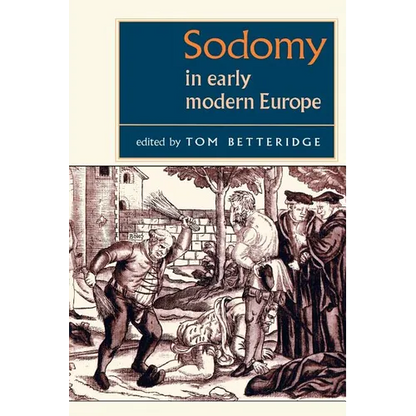 Sodomy in Early Modern Europe - Paperback