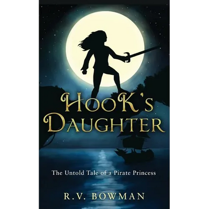 Hook's Daughter: The Untold Tale of a Pirate Princess - Paperback
