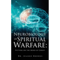 The Neurobiology of Spiritual Warfare: Putting on the mind of Christ - Paperback