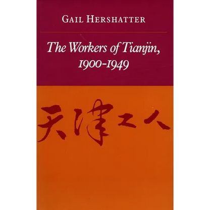 The Workers of Tianjin, 1900-1949 - Paperback