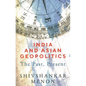 India and Asian Geopolitics: The Past, Present - Paperback