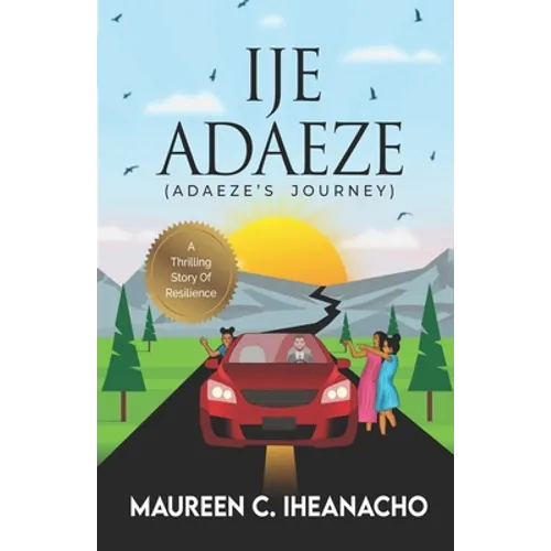 Ije Adaeze: A thrilling story of resilience - Paperback
