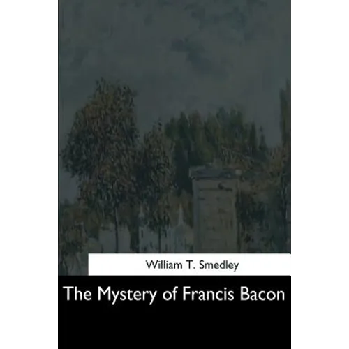 The Mystery of Francis Bacon - Paperback