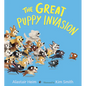 The Great Puppy Invasion Padded Board Book - Board Book