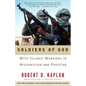 Soldiers of God: With Islamic Warriors in Afghanistan and Pakistan - Paperback