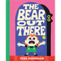 The Bear Out There - Hardcover