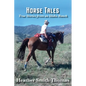 Horse Tales: True Stories from an Idaho Ranch - Paperback
