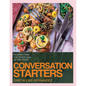 Conversation Starters: Recipes from the Other Side of the Stove - Paperback