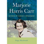 Marjorie Harris Carr: Defender of Florida's Environment - Hardcover