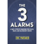 The 3 Alarms: A Simple System to Transform Your Health, Wealth, and Relationships Forever - Paperback