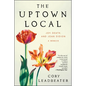 The Uptown Local: Joy, Death, and Joan Didion: A Memoir - Paperback