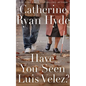 Have You Seen Luis Velez? - Paperback
