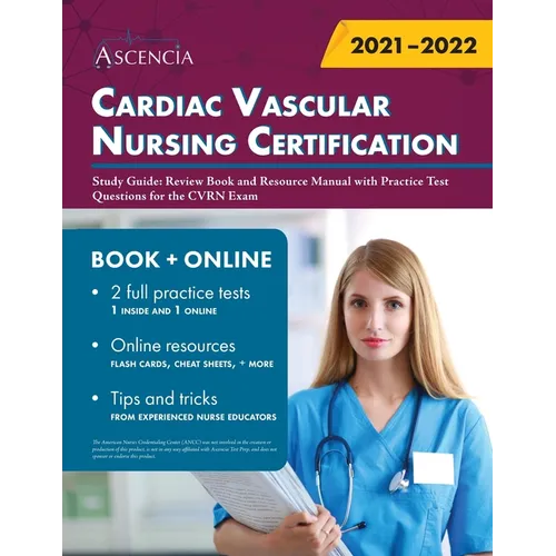 Cardiac Vascular Nursing Certification Study Guide: Review Book and Resource Manual with Practice Test Questions for the CVRN Exam - Paperback