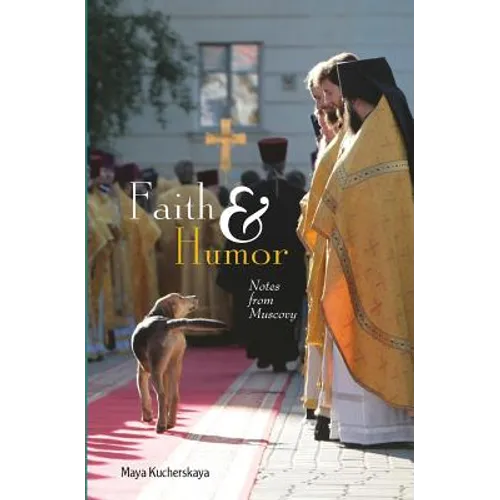 Faith & Humor: Notes from Muscovy - Paperback