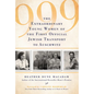 999: The Extraordinary Young Women of the First Official Jewish Transport to Auschwitz - Hardcover