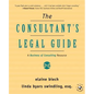 The Consultant's Legal Guide: A Business of Consulting Resource - Paperback