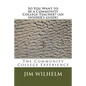 So You Want to be a Community College Teacher? (an insider's guide): The Community College Teaching Experience - Paperback
