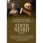 The Collected Supernatural and Weird Fiction of Edith Nesbit: Volume 1-One Novel 'Dormant' (a.k.a. 'Rose Royal'), and Eleven Short Tales of the Strang - Hardcover