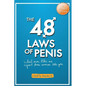 The 48 Laws of Penis: What Men Like Me, Expect From Women Like You - Paperback