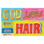 God Loves Hair: 10th Anniversary Edition - Hardcover