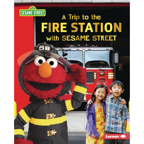 A Trip to the Fire Station with Sesame Street (R) - Library Binding
