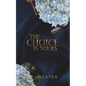 The Choice Is Yours - Paperback