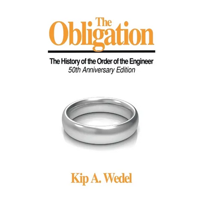 The Obligation: A History of the Order of the Engineer, 50Th Anniversary Edition - Hardcover