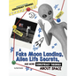 A Fake Moon Landing, Alien Life Secrets, and More Conspiracy Theories about Space - Paperback