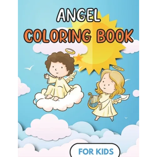 Angel Coloring Book For kids: Fun Design - Children and toddler Gift - For Christian - 50 Illustrations - Paperback