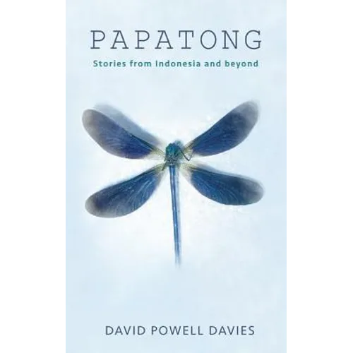 Papatong: Stories from Indonesia and Beyond - Paperback