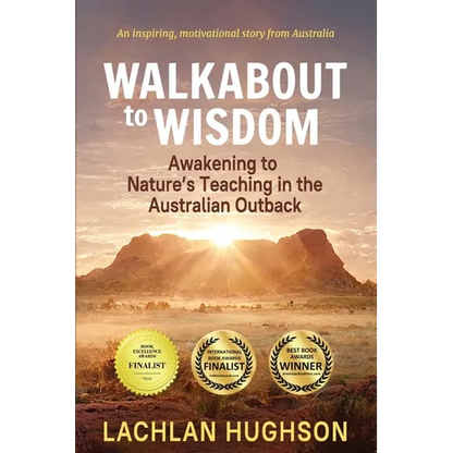 Walkabout to Wisdom: Awakening to Nature's Teaching in the Australian Outback - Paperback