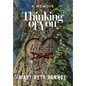 Thinking of You: A Memoir of a Girl's Crush, a Teacher's Grooming, a Forbidden Love and the Journey to Reclaim My Voice - Hardcover
